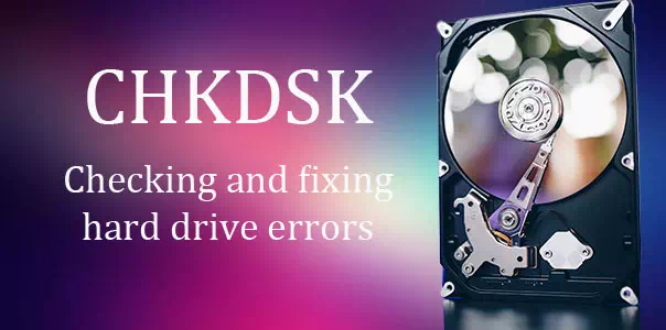 Checking and fixing hard drive errors – CHKDSK