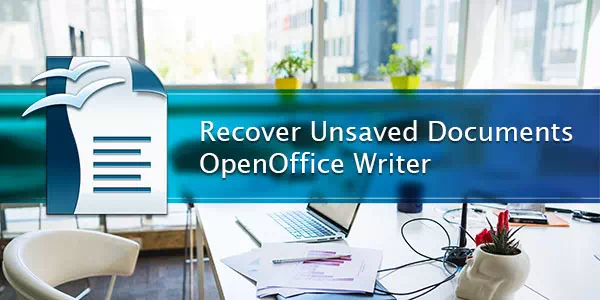How to recover unsaved OpenOffice Writer documents