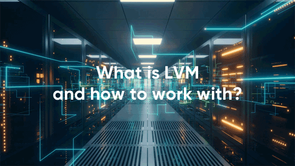 What is LVM and how to work with?